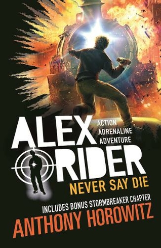 Never Say Die: (Alex Rider)