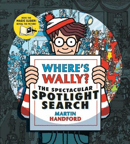 Where's Wally? The Spectacular Spotlight Search: (Where's Wally?)