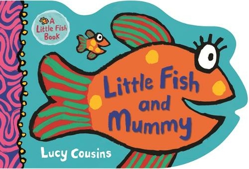 Little Fish and Mummy: (Little Fish)