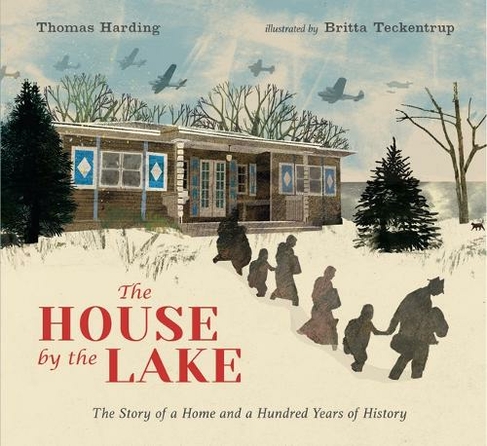 The House by the Lake: The Story of a Home and a Hundred Years of History: (Walker Studio)