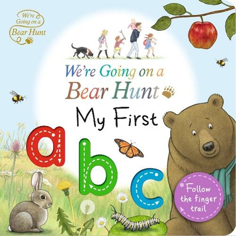 We're Going on a Bear Hunt: My First ABC: (We're Going on a Bear Hunt)