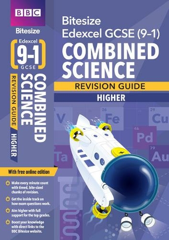 BBC Bitesize Edexcel GCSE (9-1) Combined Science Higher Revision Guide: (BBC Bitesize GCSE 2017)