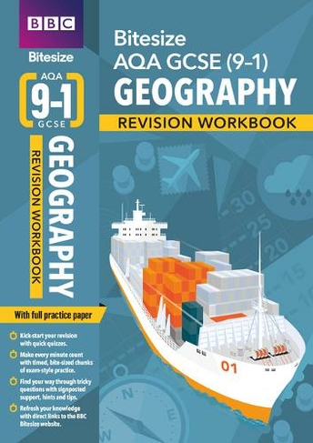BBC Bitesize AQA GCSE (9-1) Geography Revision Workbook - 2023 and 2024 exams: (BBC Bitesize GCSE 2017)