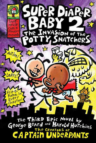 Super Diaper Baby 2 The Invasion of the Potty Snatchers: (Captain Underpants)