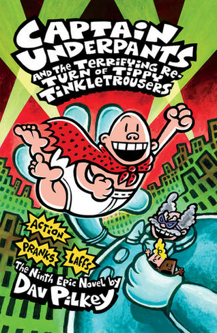 Captain Underpants and the Terrifying Return of Tippy Tinkletrousers: (Captain Underpants)