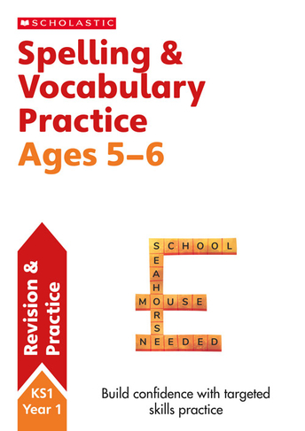 Spelling and Vocabulary Practice Ages 5-6: (Scholastic English Skills)