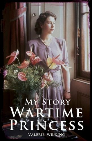 Wartime Princess: (My Story)