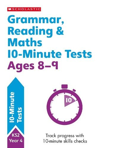 Grammar, Reading & Maths 10-Minute Tests Ages 8-9: (10 Minute SATs Tests)