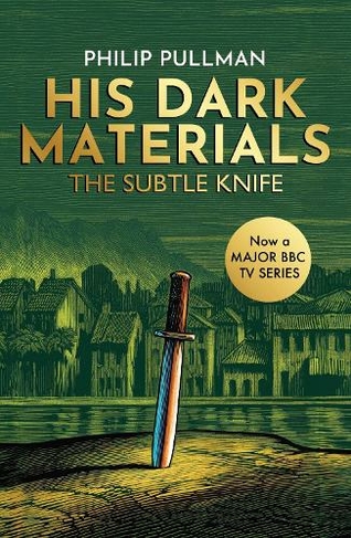 The Subtle Knife: (His Dark Materials)