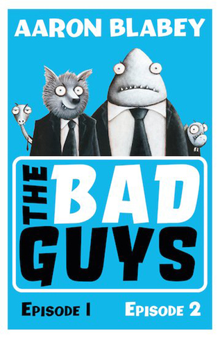 The Bad Guys - Aaron Blabey