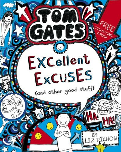 Tom Gates: Excellent Excuses (And Other Good Stuff: (Tom Gates 2)