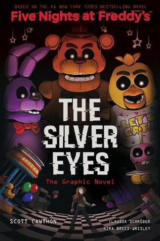 The Silver Eyes Graphic Novel: (Five Nights at Freddy's)