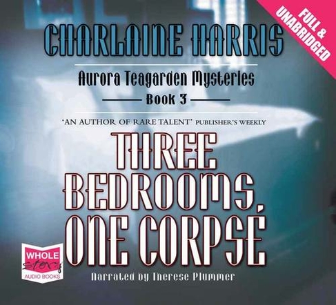 Three Bedrooms, One Corpse: (Aurora Teagarden 3 Unabridged edition)