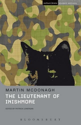 The Lieutenant of Inishmore: (Student Editions)