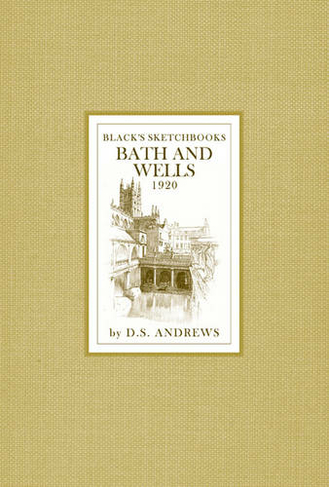 Bath and Wells: (Black's Sketchbooks)