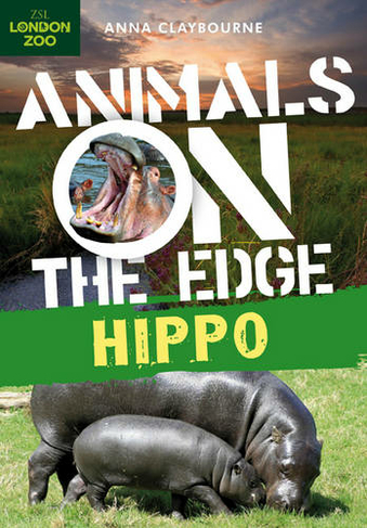 Hippo: (Animals on the Edge)