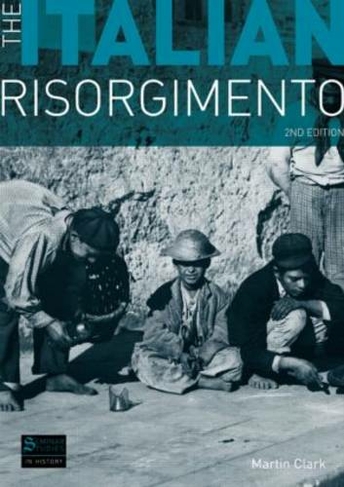 The Italian Risorgimento: (Seminar Studies 2nd New edition)