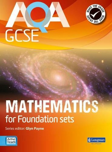AQA GCSE Mathematics for Foundation sets Student Book: (AQA GCSE Maths 2010)
