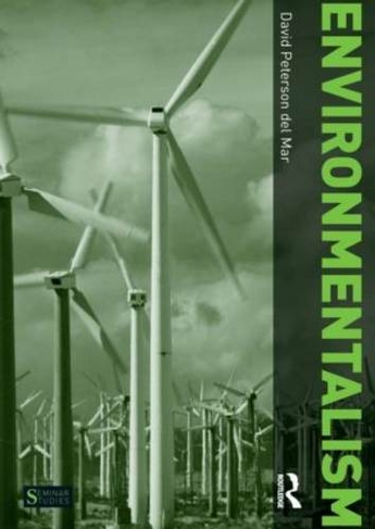 Environmentalism: (Seminar Studies 2nd New edition)