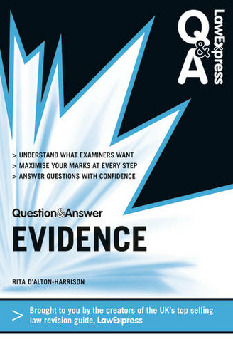 Law Express Question and Answer: Evidence Law: (Law Express Questions & Answers)