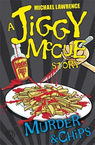 Jiggy McCue: Murder & Chips: (Jiggy McCue)