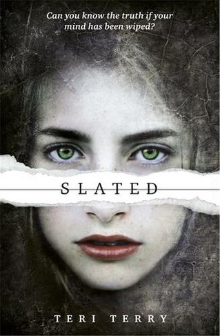 SLATED Trilogy: Slated: Book 1 (SLATED Trilogy)