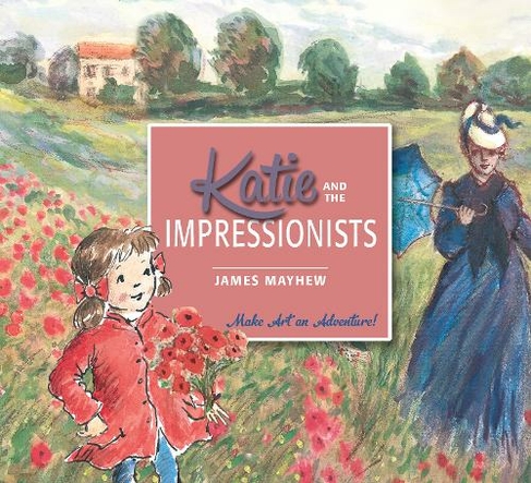 Katie and the Impressionists: (Katie)
