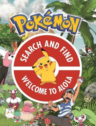 The Official Pokemon Search and Find: Welcome to Alola: (Pokemon)