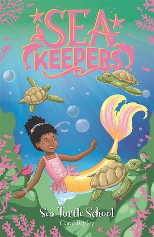 Sea Keepers: Sea Turtle School: Book 4 (Sea Keepers)