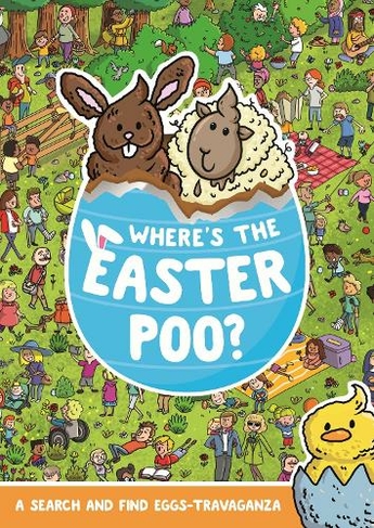 Where's the Easter Poo?: A Search & Find Eggs-travaganza (Where's the Poo...?)