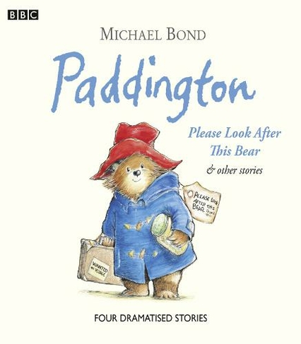 Paddington Please Look After This Bear & Other Stories: (Unabridged edition)
