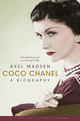 Coco Chanel: A Biography (Bloomsbury Lives of Women)