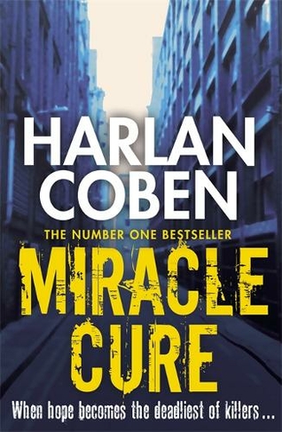 Miracle Cure: They were looking for a miracle cure, but instead they found a killer...