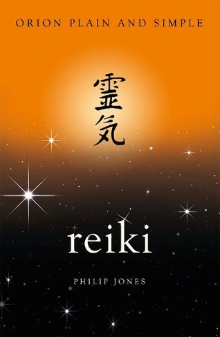 Reiki, Orion Plain and Simple: (Plain and Simple)