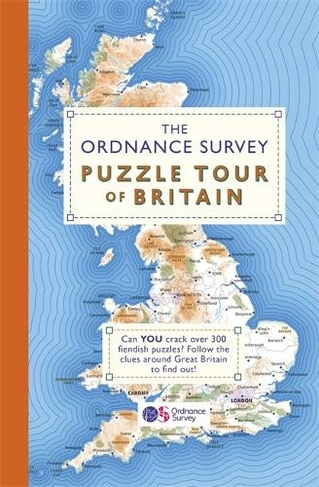 The Ordnance Survey Puzzle Tour of Britain: Take a Puzzle Journey Around Britain From Your Own Home