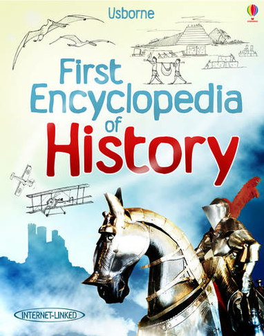First Encyclopedia of History: (First Encyclopedias)