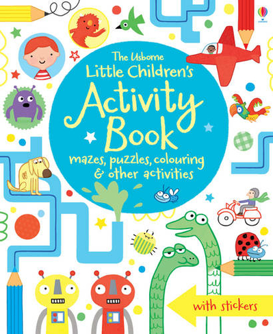 Little Children's Activity Book mazes, puzzles, colouring & other activities: (Little Children's Activity Books)