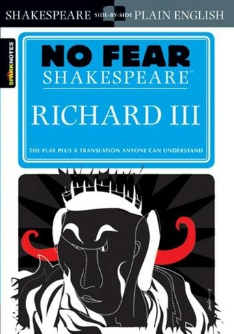 Richard III (No Fear Shakespeare): Volume 15 (No Fear Shakespeare)
