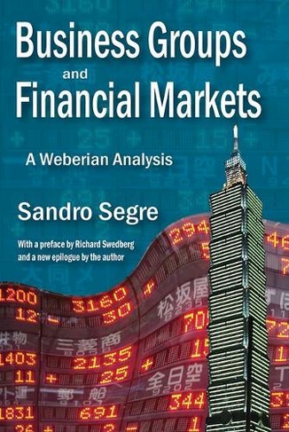 Business Groups and Financial Markets: A Weberian Analysis