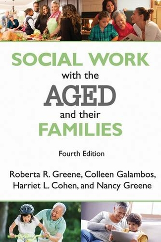 Social Work with the Aged and Their Families: (4th edition)
