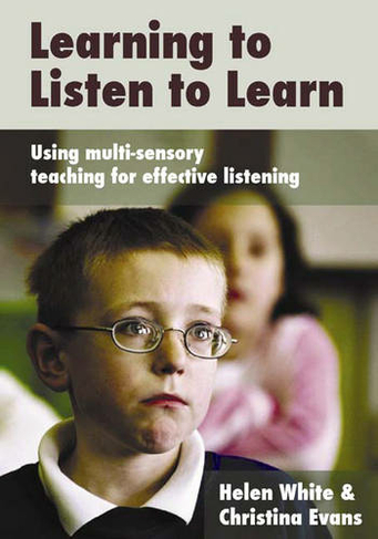 Learning to Listen to Learn: Using Multi-Sensory Teaching for Effective Listening (Lucky Duck Books)