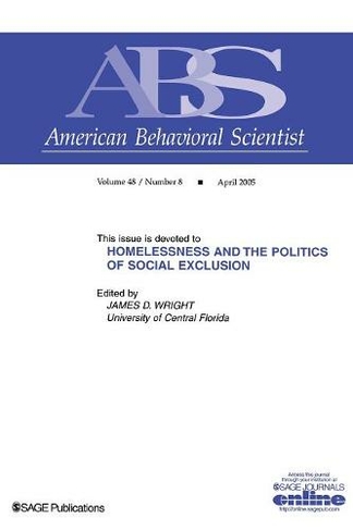 Homelessness and the Politics of Social Exclusion: (Topical Issues of American Behavioral Scientist)