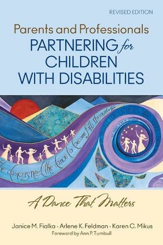 Parents and Professionals Partnering for Children With Disabilities: A Dance That Matters