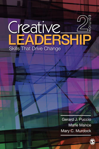 Creative Leadership: Skills That Drive Change (2nd Revised edition)