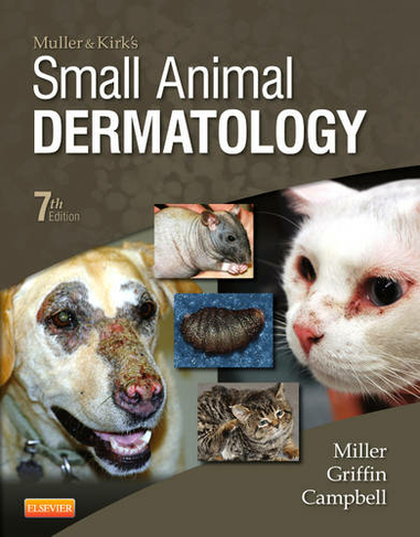 Muller and Kirk's Small Animal Dermatology: (7th edition)