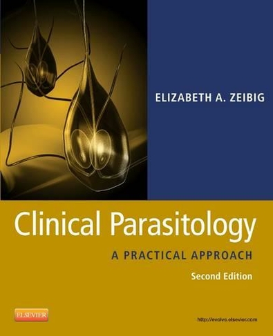 Clinical Parasitology: A Practical Approach (2nd edition)