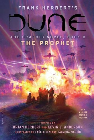 DUNE: The Graphic Novel,  Book 3: The Prophet: Volume 3 (Dune: The Graphic Novel)