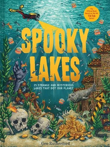 Spooky Lakes: 25 Strange and Mysterious Lakes that Dot Our Planet