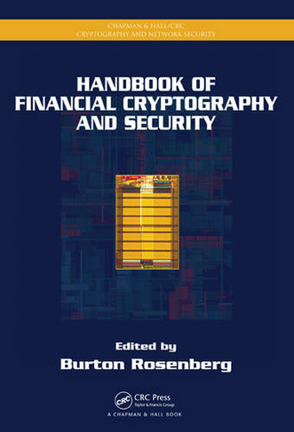 Handbook of Financial Cryptography and Security: (Chapman & Hall/CRC Cryptography and Network Security Series)