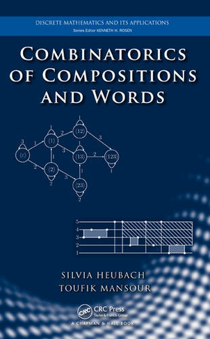 Combinatorics of Compositions and Words: (Discrete Mathematics and Its Applications)